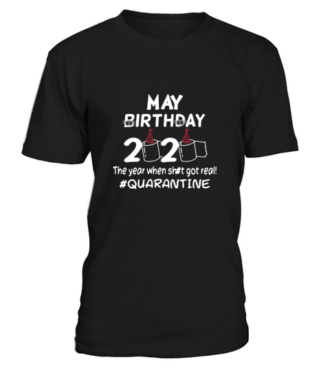 May Birthday Toilet Paper 2020 Quarantine Quarantine Birthday Hashtag T-Shirt Unisex