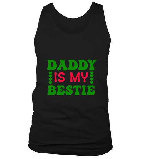 Daddy is my bestie Tank Top Unisex