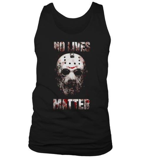 Jason Voorhees No Lives Matter Tank Top Unisex