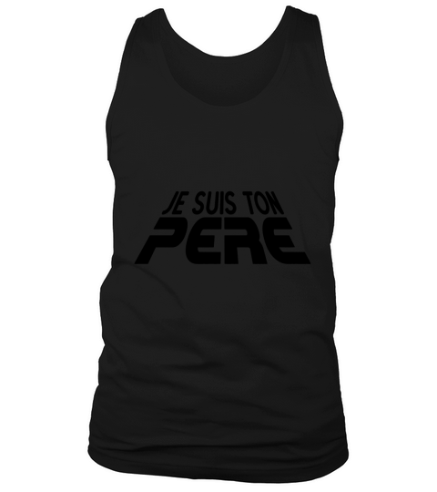 Je suis ton PERE Tank Top Unisex