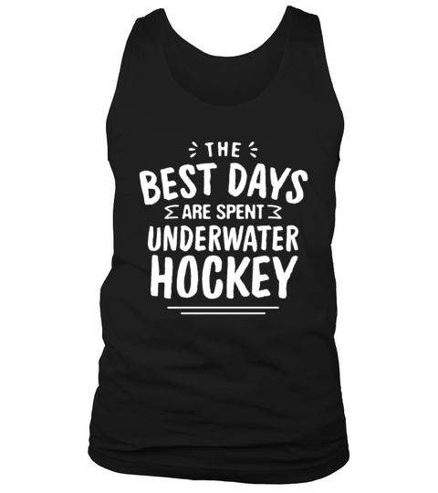 The Best Days Are Spent Underwater Hockey Summer Tank Top Unisex