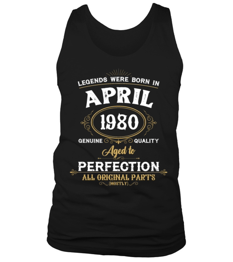 Legends Were Born In April 1980 Tank Top Unisex