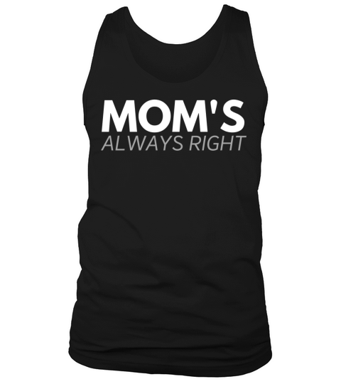 MOMs always right Tank Top Unisex