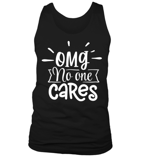 OMG no one care Tank Top Unisex