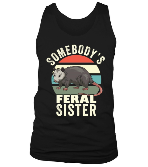 Somebodys Feral Sister Matching Family Feral Cat Tank Top Unisex