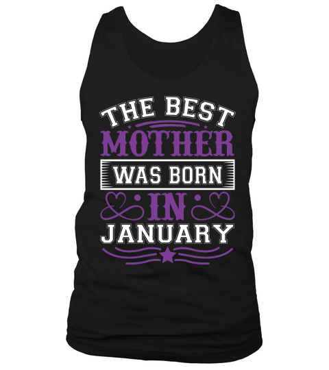 The Best Mother Was Born In January Tank Top Unisex