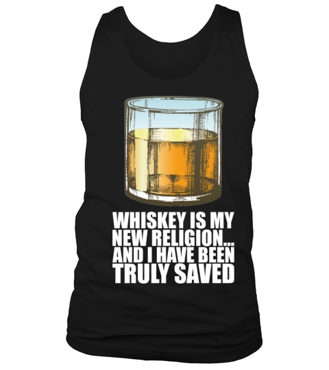 Whiskey Whiskey Is My New Religion Tank Top Unisex