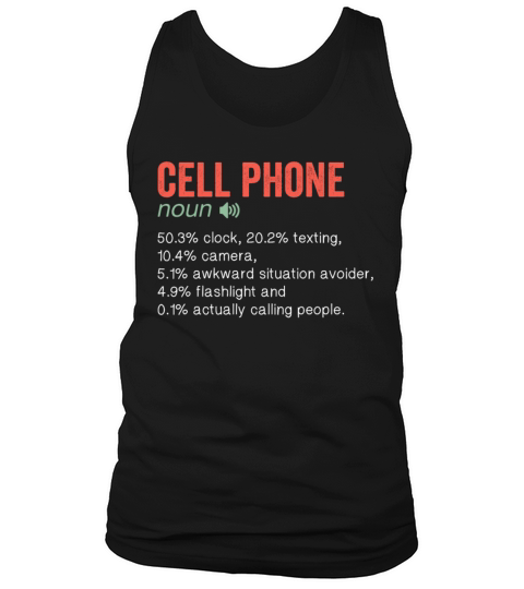 Cell Phone Noun Funny humor quote Tank Top Unisex