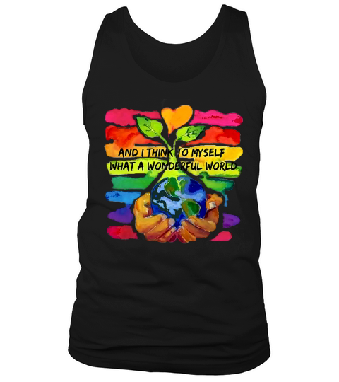 World Environment Day and I think to myself what a wonderful world shirt Tank Top Unisex