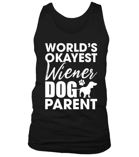 Worlds Okayest Wiener Dog Parent Funny Dachshund Tank Top Unisex