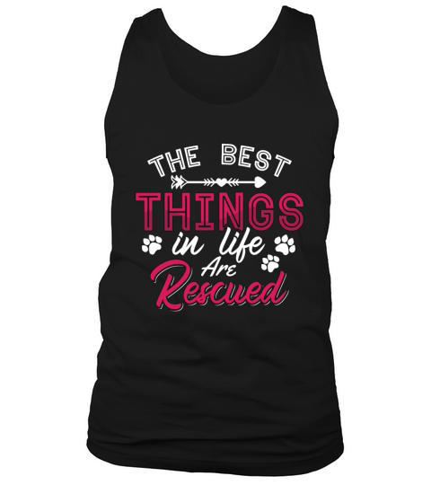 Animal Rescue The Best Things Adopt Animal Rescuer Tank Top Unisex