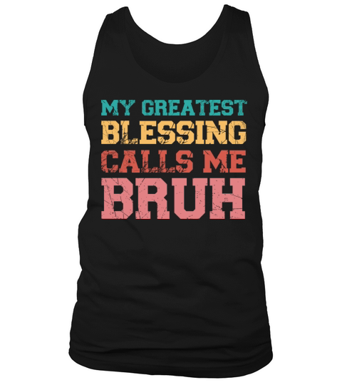 My Greatest Blessing Calls Me Bruh Retro Mothers Tank Top Unisex