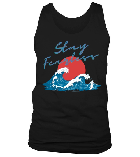 Stay Fearless - Japan Wave Design - Raging Wave Tank Top Unisex