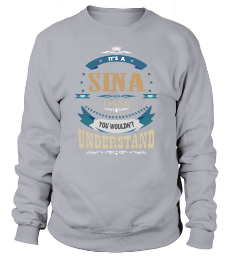 SINA, Its a SINA thing Sweatshirt Unisex