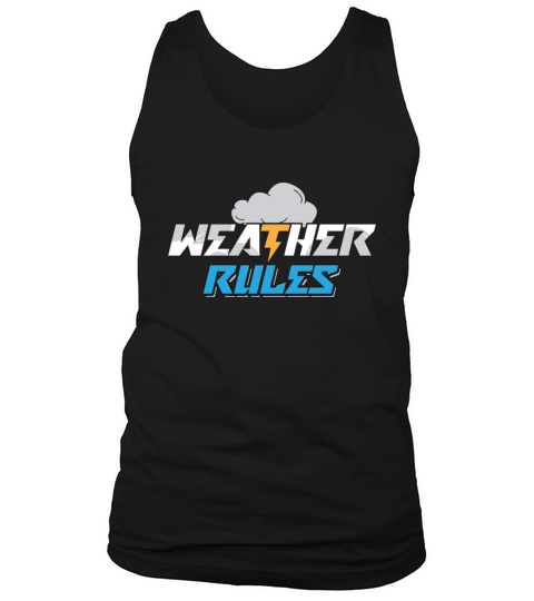 Meteorology Weather Rules Forecast Meteorologist Tank Top Unisex