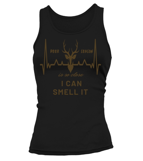 Deer Season Is So Close I Can Smell It Tank top Woman