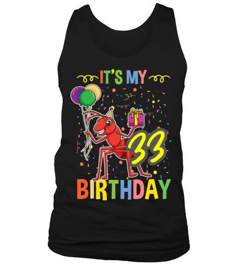 Its My 33rd Birthday Ant Keeper Tank Top Unisex