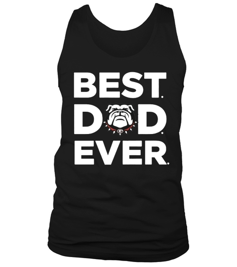 Best Best Dad Ever - Georgia Ever Tank Top Unisex