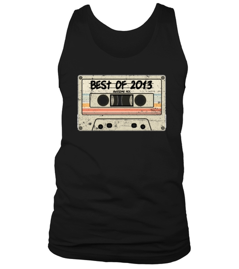 Best of 2013 Cassette Tape Birthday Tank Top Unisex