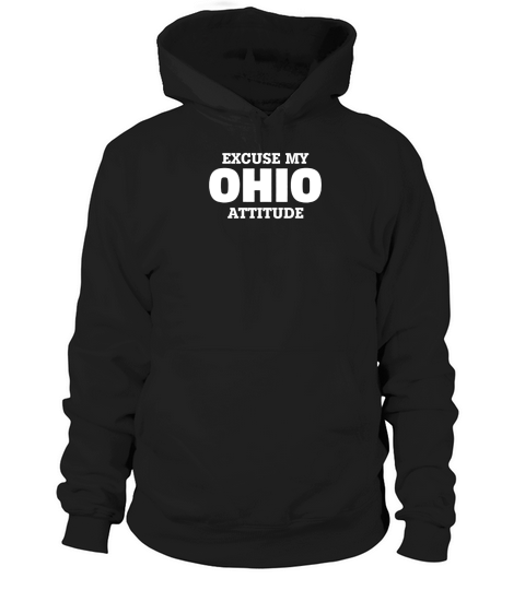 EXCUSE MY OHIO ATTITUDE Hoodie Unisex