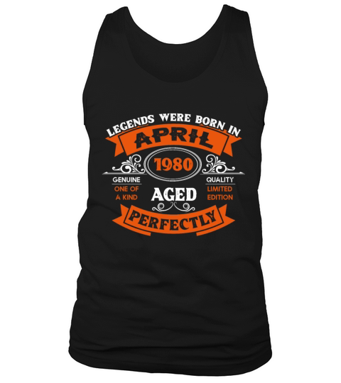 Legends Were Born In April 1980 Birthday Tank Top Unisex