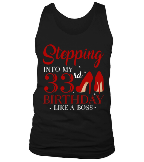 Stepping Into My 33rd Birthday Like A Boss 2020 Tank Top Unisex