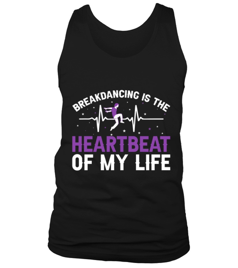 Breakdancing Is the Best Part of My Days Funny Tank Top Unisex