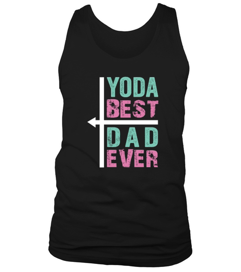 Yoda Best Dad Ever Fathers Day Tank Top Unisex