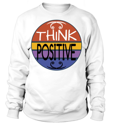 Think Positive Sweatshirt Unisex