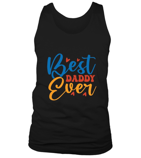 Best Daddy Ever Happy Fathers Day Tank Top Unisex