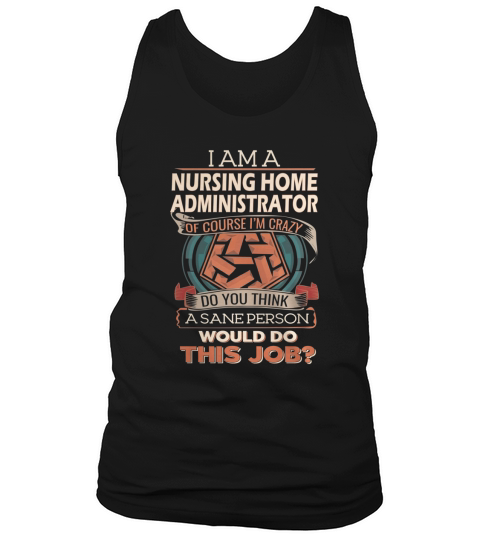 NURSING HOME ADMINISTRATOR Tank Top Unisex