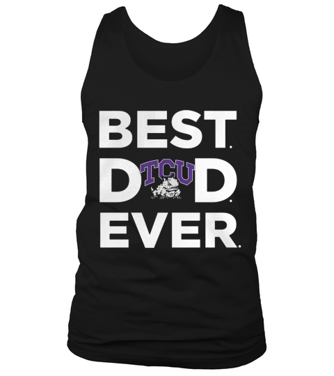 Best Best Dad Ever - TCU Ever Tank Top Unisex