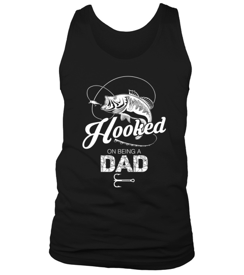 Hooked on being a dad Men fishing Shirts T Shirt for Fisherman Tank Top Unisex