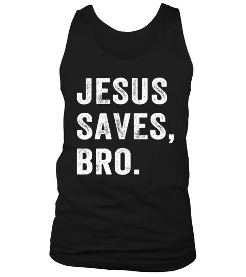 Jesus Saves Bro Vintage Christian Religious Faith Tank Top Unisex