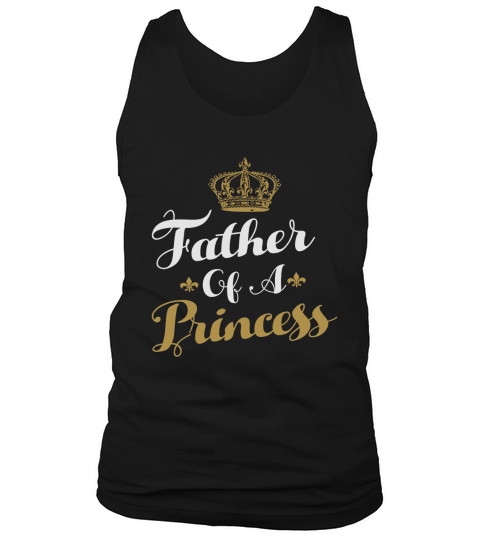 Father Of A Princess Tank Top Unisex