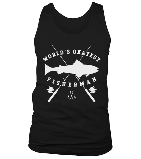 Worlds Okayest Fisherman Retirement for Men Fishing Tank Top Unisex