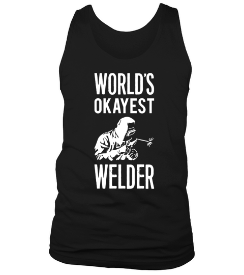 Worlds okayest welder Tank Top Unisex