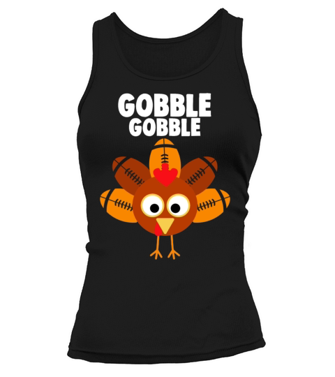Gobble Gobble Turkey Thanksgiving Football Tank top Woman