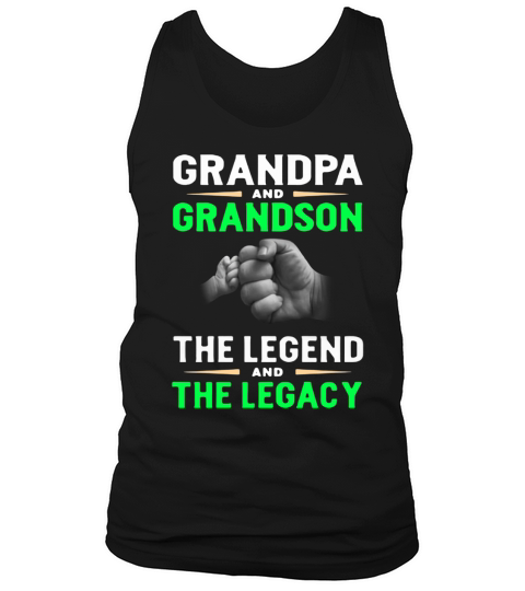 Grandpa and grandson the legend and the legacy shirt Tank Top Unisex