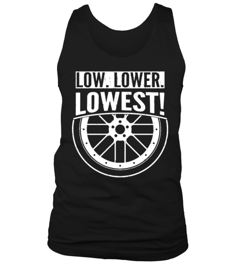 Low Lower Lowest Tank Top Unisex