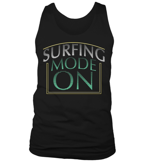 Surfing Mode On Tank Top Unisex