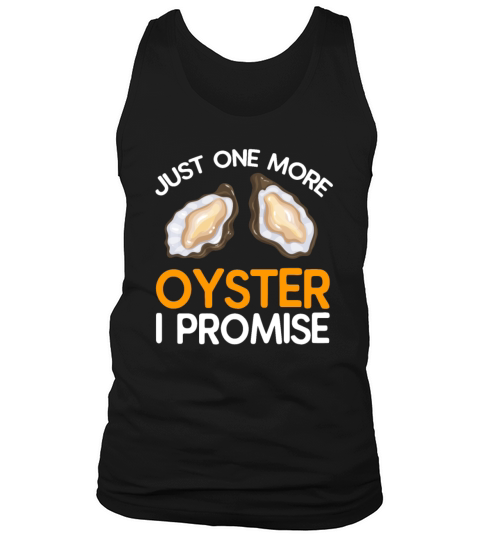 Just One More Oyster I Promise Tank Top Unisex