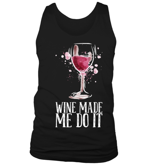 Wine Made Me Do It Tank Top Unisex