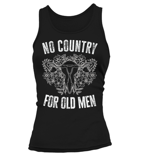 No Country For Old Men Floral Uterus Feminist Tank top Woman