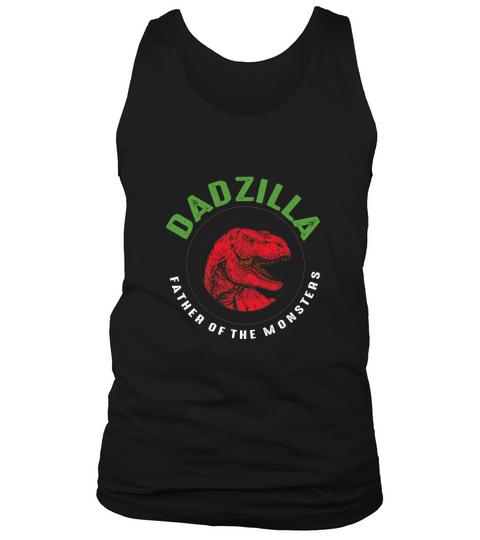 Dadzilla father of the monsters Tank Top Unisex