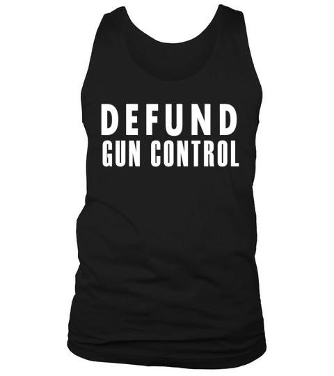 defund gun control Tank Top Unisex