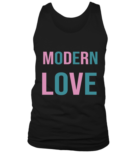 BOWIE---MODERN-LOVE shirt Tank Top Unisex