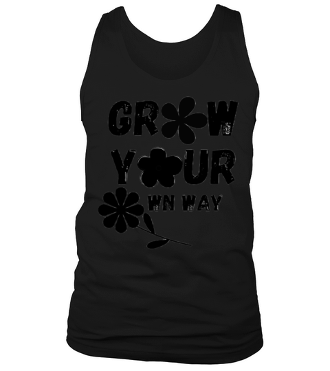 Grow Your Own Way Tank Top Unisex
