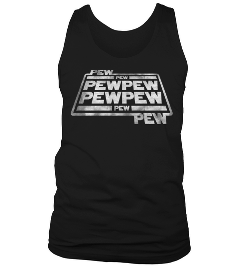 Pew Pew Pew Tank Top Unisex