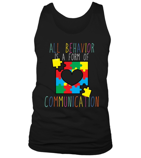 All Behavior Is A Form Of Communication Autismgene Tank Top Unisex